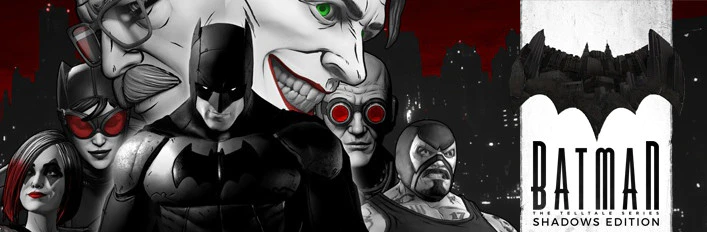 限时免费获取 Epic 游戏 The Telltale Batman Shadows Edition[Windows][¥104→0]